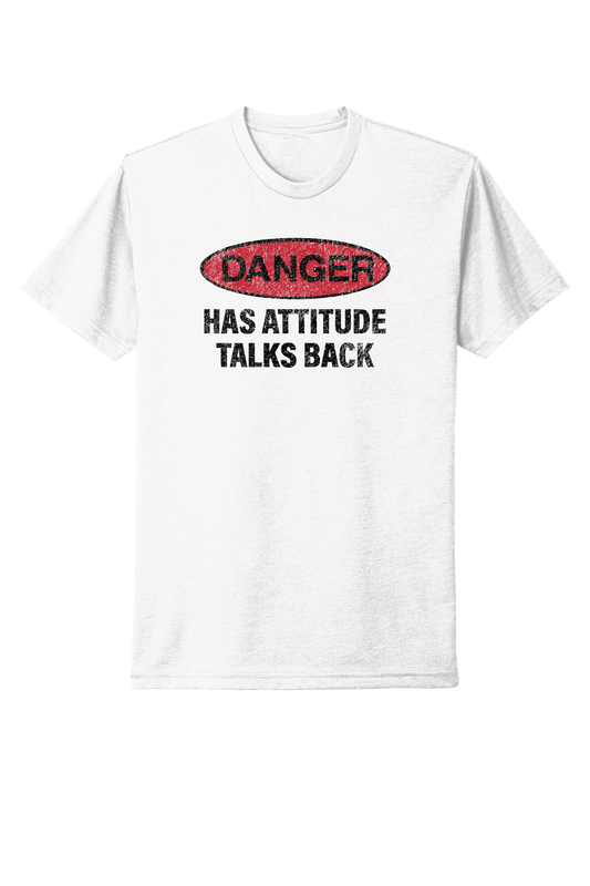 DANGER ATTITUDE WOMEN UNISEX TEE