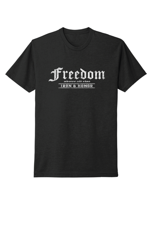 FREEDOM ABOVE ALL ELSE WOMEN UNISEX TEE