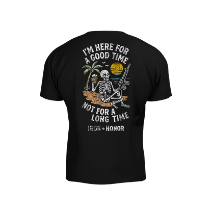 HERE FOR A GOOD TIME