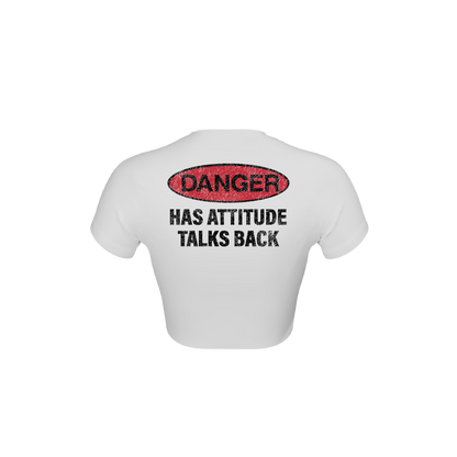 DANGER ATTITUDE CROP TEE