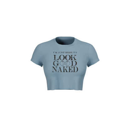 LOOK GOOD NAKED CROP TEE