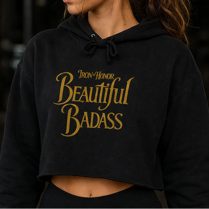 BEAUTIFUL BADASS CROP HOODIE
