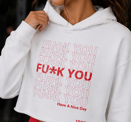 HAVE A NICE DAY CROP HOODIE